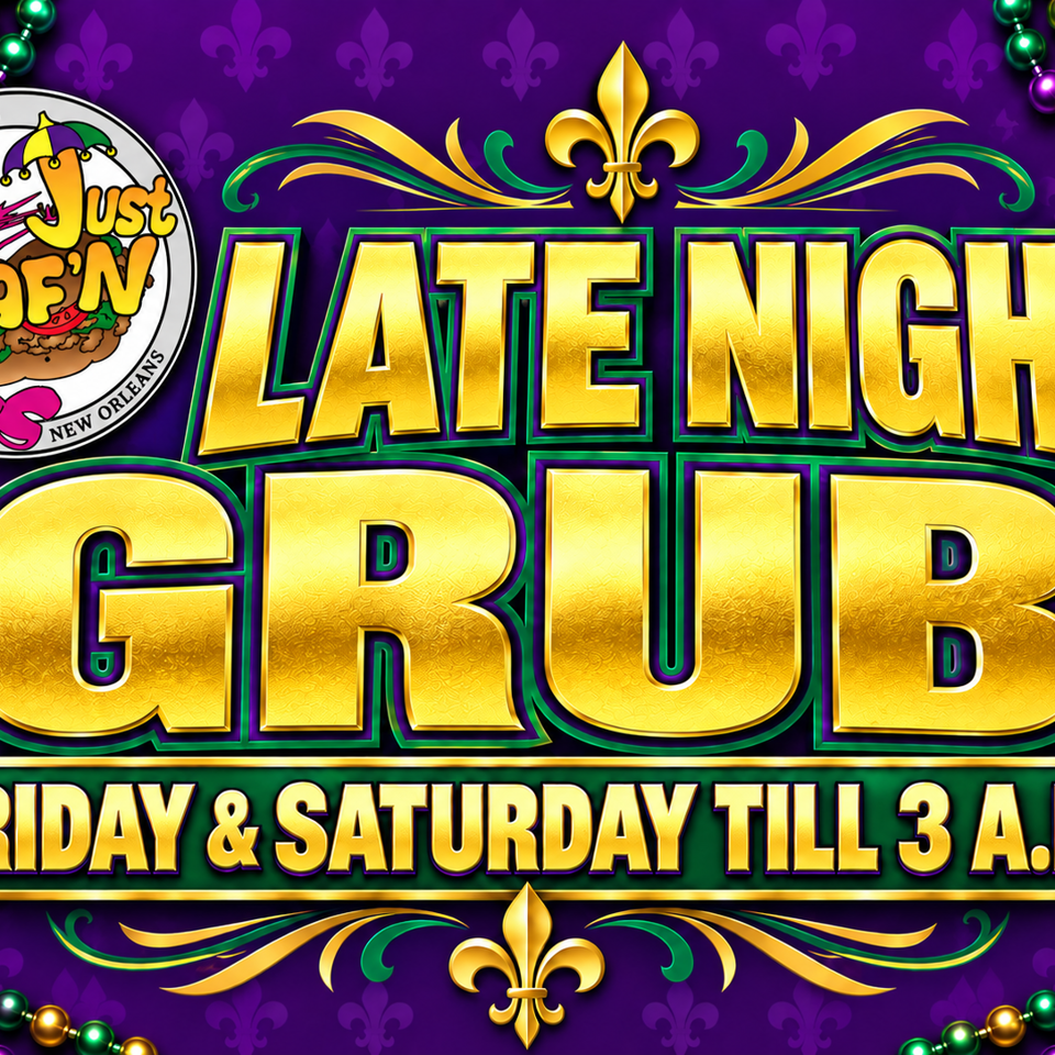 Promotional graphic for Just LooeN New Orleans advertising a late-night grub menu on Fridays and Saturdays until 3 a.m.